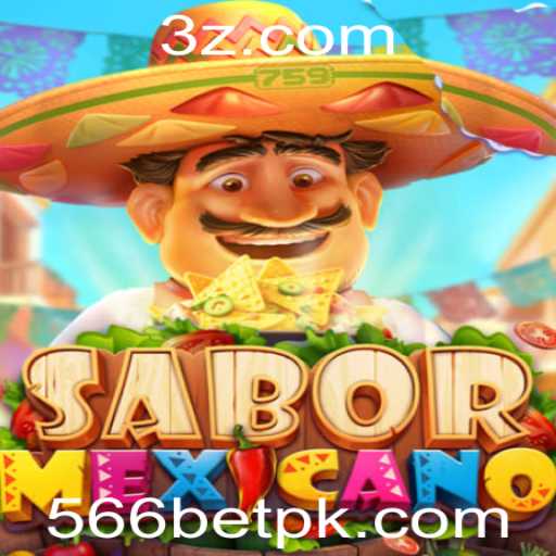 Descubra as Regras e a Emoção do Jogo SaborMexicano com 566 Bet