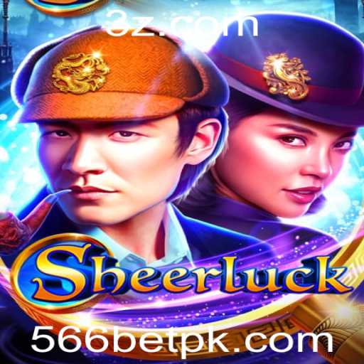 Sheerluck: Explore o Intrigante Mundo do Jogo de Apostas 566 Bet